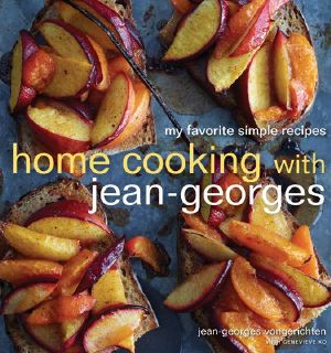 Home Cooking With Jean-Georges · My Favorite Simple Recipes