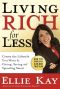 Living Rich for Less · Create the Lifestyle You Want by Giving, Saving, and Spending Smart