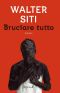 Bruciare tutto (Italian Edition)