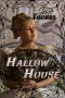 Hallow House - Part One