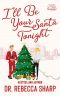 I'll Be Your Santa Tonight · A Holiday Romantic Comedy