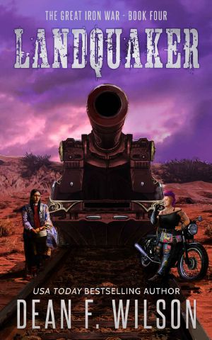 Landquaker (A Sci-Fi Dystopian Adventure) (The Great Iron War Book 4)