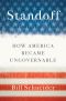 Standoff · How America Became Ungovernable