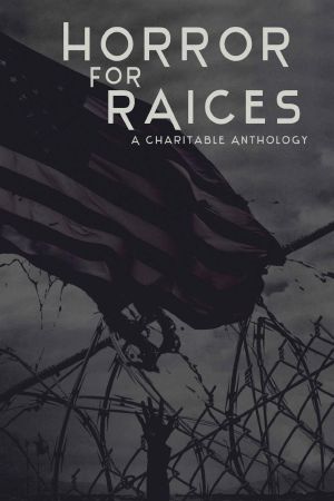 Horror for RAICES: A Charitable Anthology