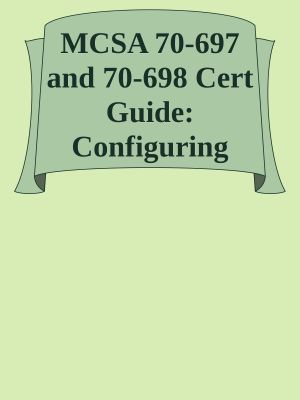 MCSA 70-697 and 70-698 Cert Guide · Configuring Windows Devices