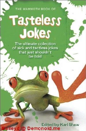 The Mammoth Book of Tasteless Jokes