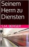 Seinem Herrn zu Diensten (German Edition)