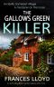 THE GALLOWS GREEN KILLER an enthralling British murder mystery with a twist (DETECTIVE INSPECTOR JACK DAWES MYSTERY Book 4)