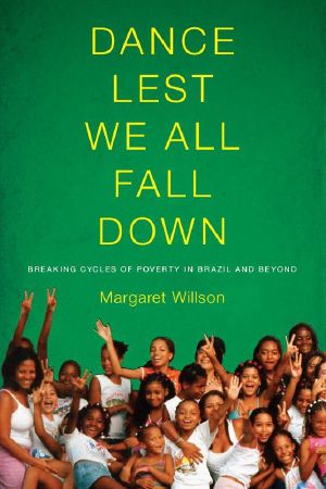 Dance Lest We All Fall Down · Breaking Cycles of Poverty in Brazil and Beyond