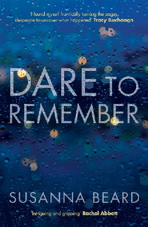 Dare to Remember · Shocking. Page-Turning. Psychological Thriller.