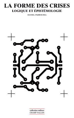 La Forme Des Crises · Logique De Épistémologie