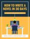 How To Write A Novel In 30 Days