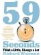 59 Seconds · Think a Little, Change a Lot