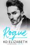 Rogue: A Steamy Small Town Fake Relationship Romantic Suspense (The King Cousins Book 2) (The King Brothers 5)