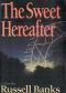 The Sweet Hereafter · A Novel