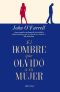 El Hombre Que Se Olvid? De Su Mujer (Narrativa (Alevosia))
