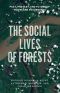 The Social Lives of Forests · Past, Present, and Future of Woodland Resurgence