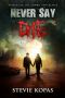 Never Say Die · Stories of The Zombie Apocalypse