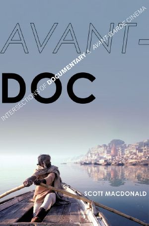 Avant-Doc · Intersections of Documentary and Avant-Garde Cinema