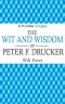 The Wit and Wisdom of Peter F. Drucker (Kindle Single)