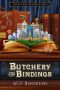 BUTCHERY AND BINDINGS: The Poe Baxter Books’ Series - Book 3