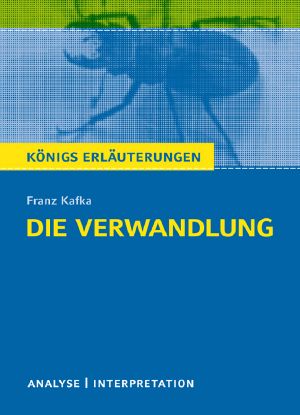 Die Verwandlung · Königs Erläuterungen