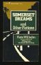 Somerset Dreams and Other Fictions