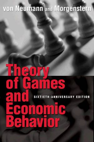 Theory of Games and Economic Behavior (Commemorative Edition)