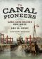 The Canal Pioneers