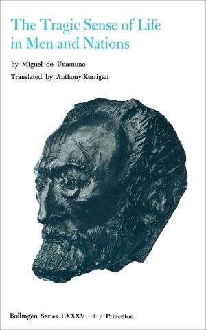 Selected Works of Miguel de Unamuno, Volume 4: The Tragic Sense of Life in Men and Nations