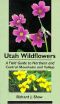 Utah Wildflowers · Field Guide to the Northern and Central Mountains and Valleys