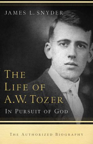 The Life of A. W. Tozer · In Pursuit of God