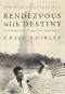 Rendezvous with Destiny · Ronald Reagan and the Campaign that Changed America