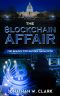 The Blockchain Affair · the Search for Satoshi Nakamoto