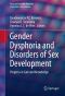 Gender Dysphoria and Disorders of Sex Development (Focus on Sexuality Research)