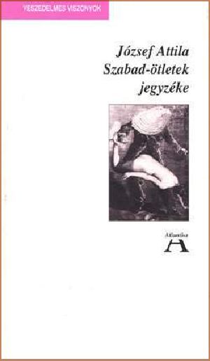 József Attila - Szabad-ötletek jegyzéke két ülésben