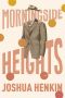 Morningside Heights · A Novel