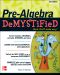 Pre-Algebra DeMYSTiFieD