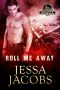 Roll Me Away · A Smokey's Roadhouse Novel