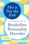 This Is Not the End · Conversations on Borderline Personality Disorder