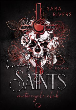 Burning Saints: Dark MC-Romance (German Edition)