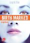 Birth Marked 3 - Captive