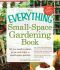 The Everything Small-Space Gardening Book