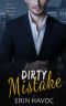 Dirty Mistake: A Secret Baby Romance (Alpha Billionaire Obsession Book 1)