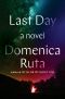 Last Day, A Novel