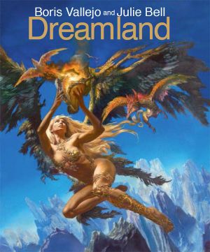 Boris Vallejo and Julie Bell · Dreamland