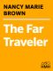 The Far Traveler