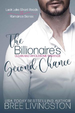 The Billionaire's Second Chance · Luck Lake Short Reads Romance