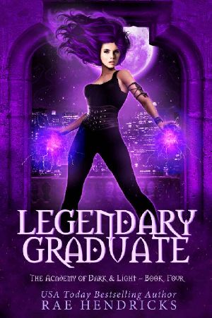 Legendary Graduate (Academy of Dark & Light Book 4)