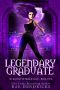 Legendary Graduate (Academy of Dark & Light Book 4)